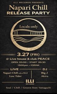 ILLI RECORDS Presents Napari Chill 3rd Single 「 Locals Only 」配信 RELEASE PARTY!!